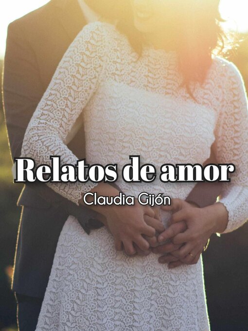 Title details for Relatos de amor by Claudia Gijón - Available